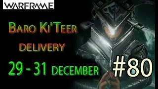 Warframe - Baro Ki'Teer #80 wares for 29-31 december (Electro pack) || Warframe(Plains of Eidolon)