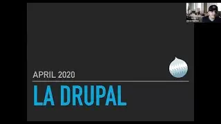 LA Drupal Meetup - April 2020