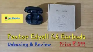 Peatop Edyell C6 Earbuds | Unboxing & Review | Price ₹399 |