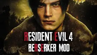 RESIDENT EVIL 4 REMAKE BERSERKER MOD ► HARDCORE MOD