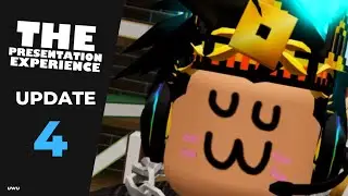 Roblox The Presentation Experience: UPDATE 4 NEW UWU ACTION & MORE