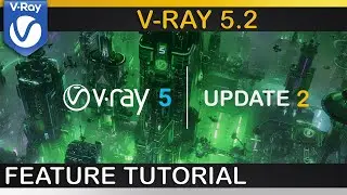 V-Ray 5, update 2 | All Major New Features Explained