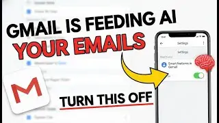 Is Gmail Reading Your Emails for AI? Turn This OFF Now
