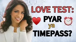 Love Test: 5 Signs Ye Pyar Hai, Timepass Nahi ❤️ The Official Geet | Hindi Relationship Advice 2024