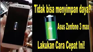 Asus Zenfone 3 Max di Charger tidak Bertambah (tidak mau mengisi)