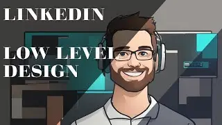 LinkedIn LLD - Low Level Design