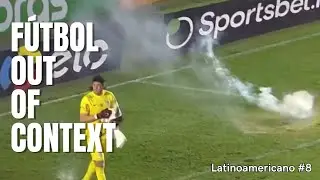 Fútbol Latinoamericano Out of Context #8