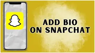 How To Add Bio On Snapchat? 2024 | Snapchat