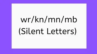 Read Silent Blends wr/kn/mn/mb/ phonics, Reading