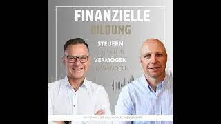 Episode 02 - Steuern in Vermögen umwandeln - Martin Richter im Interview