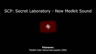 SCP: Secret Laboratory - New Medkit Sound
