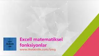 Excell'de temel matematiksel fonksiyonlar