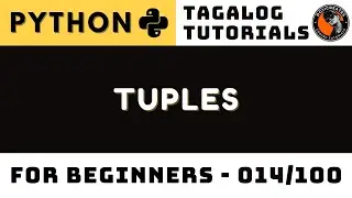 Tuples in Python Lesson 14 | Tagalog Coding Tutorials