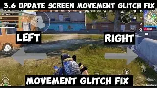 3.6 update screen stuck movement glitch fix with one trick | pubg left right movement glitch solved