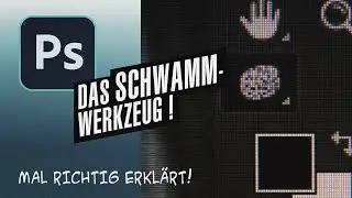 Photoshop - Das Schwamm Werkzeug mal richtig erklärt! (3K)