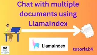 chat with multiple documents using LlamaIndex|Tutorial:4