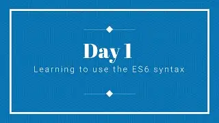 Programming365 || Learning to use the ES6 syntax || Day 1