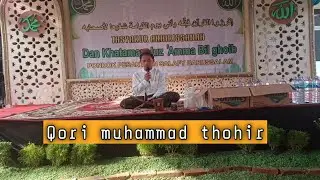 Qori MUHAMMAD THOHIR ASAL CILEGON