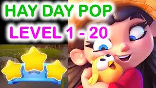 Hay Day Pop! Completing the first 20 levels! Guide/Tutorial!
