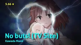 [osu!] No buts! (TV Size) by Kawada Mami (5.66★ - 208pp 98.78%)