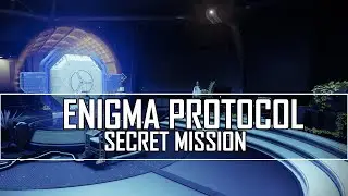 Engima Protocol Secret Mission (Location and Walkthrough) - Destiny 2 | Episode 1 - Echoes