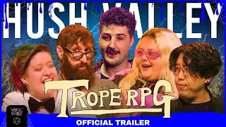 Trope RPG: Hush Valley | Official Trailer
