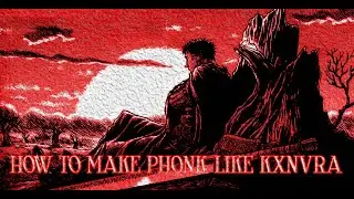 HOW TO MAKE PHONK LIKE 