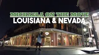 Michaela: On the Move ✈️ Double Feature! Louisiana & Nevada