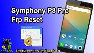 Symphony P8 Pro Frp Reset