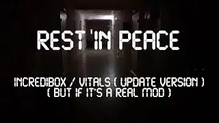 Rest In Peace / Incredibox Vitals ( Update Version ) ( But If It's A Real Mod )