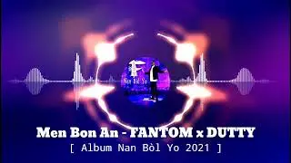 Men Bon An - FANYOM ft DUTTY