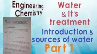 Water & it's Treatment | Intro & Sources of water | Engineering Chemistry | Part 1 |