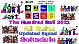 The Hundred Ball 2021 | All Rules | Tournament Start Date | All Teams Squads Updated |