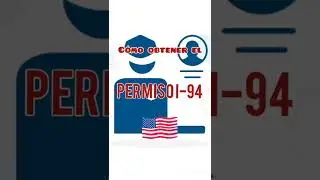 How to get the I-94 permit