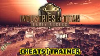 Industries Of Titan Cheats