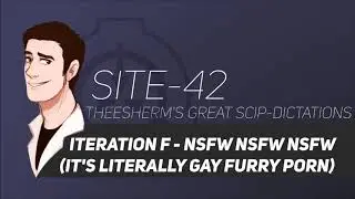SCP Tale: Iteration F (NSFW! IT'S LITERALLY GAY FURRY PORN)
