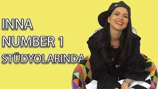 INNA NUMBER 1 STÜDYOLARI'NDA