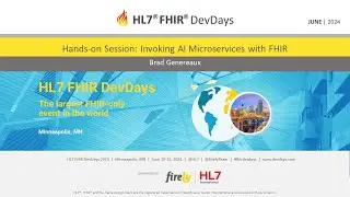Brad Genereaux - Hands-on Session: Invoking AI Microservices with FHIR | DevDays 2024