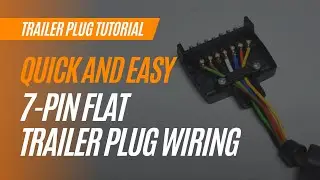 How To Wire A 7-Pin Flat Trailer Plug Quickly And Easily