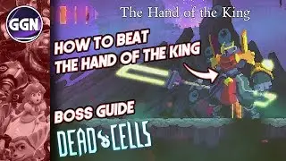 How to Beat the Hand of the King | Boss Guide | Dead Cells