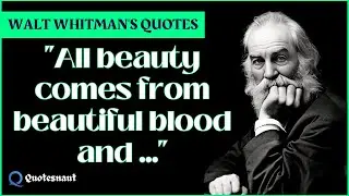 Walt Whitman's Quotes That Will Help You To Stay Positive