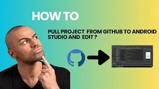 How to pull project from GitHub to android studio and edit?