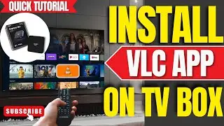 How to Install VLC Media Player on ANY Android TV Box  (2026 Guide)