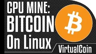How to mine Bitcoin - Using linux CPU