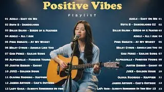 Positive Vibes Playlist 🎧 | New English Songs That Hit Deep – Viral TikTok Tracks 2026