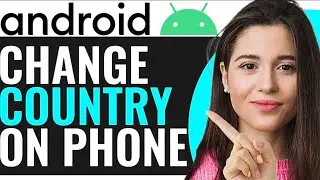 CHANGE COUNTRY/REGION ON ANDROID! EASY 2024