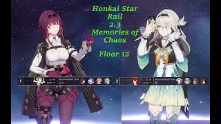 Honkai Star Rail 2 3 Memories of Chaos Floor 12