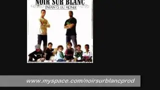 Noir Sur Blanc  MA RAISON DE VIVRE