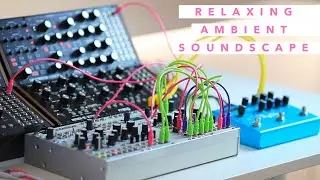 Eurorack: A Relaxing Semi-Generative Ambient Soundscape