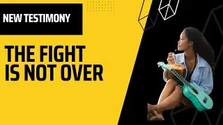 Marriage Restoration: The Fight Is Not Over! My New Testimony